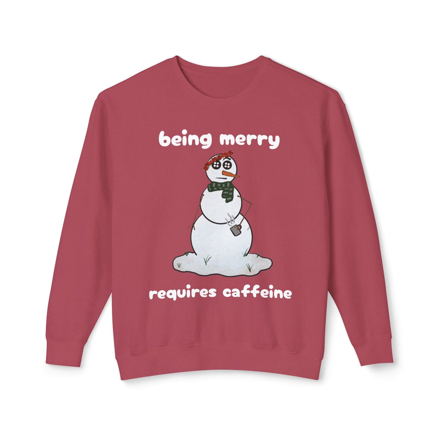 Holiday Snowman Sweatshirt – "Being Merry Requires Caffeine" Cozy Crewneck
